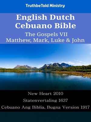 cover image of English Dutch Cebuano Bible--The Gospels VII--Matthew, Mark, Luke & John